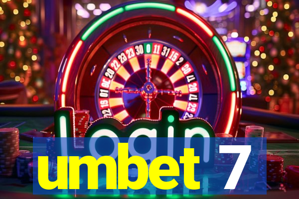 umbet 7